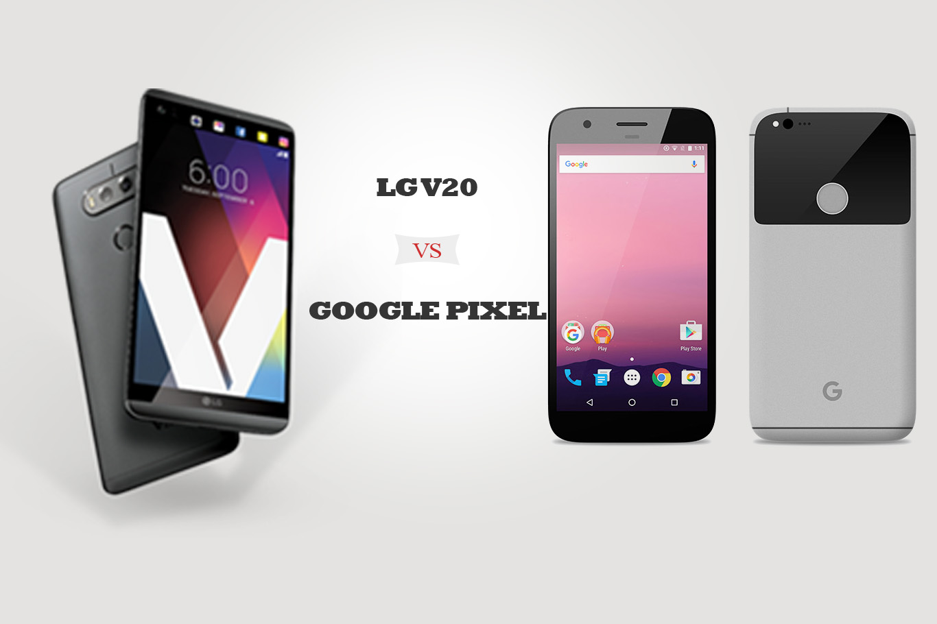 LG V20 vs Google Pixel: Which smartphone has better features?